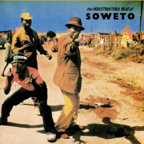 Various Artists - Indestructable Beat of Soweto / Various
