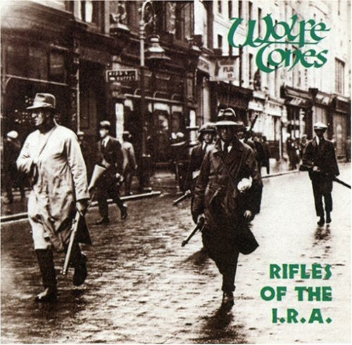 Wolfe Tones - Rifles of the I.R.A.
