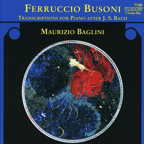 Busoni/ Baglini - Bach Transcriptions