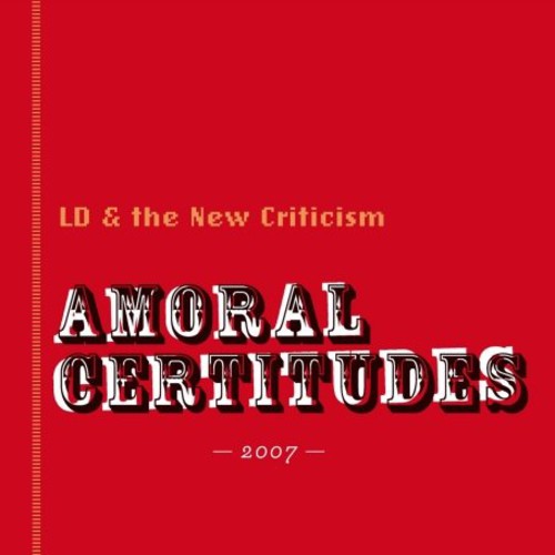 Ld & New Criticism - Amoral Certitudes