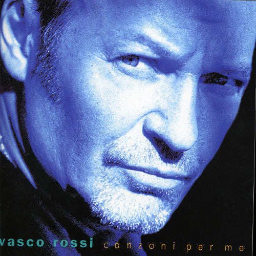 Vasco Rossi - Canzoni Per Me