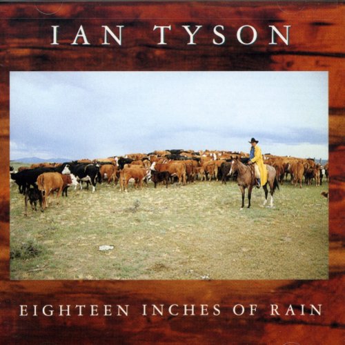 Ian Tyson - Eighteen Inches of Rain