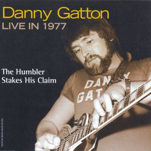 Danny Gatton - Danny Gatton Live In 1977 - The Humbler Stakes His Claim