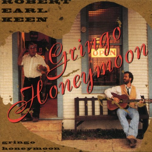 Robert Earl Keen - Gringo Honeymoon