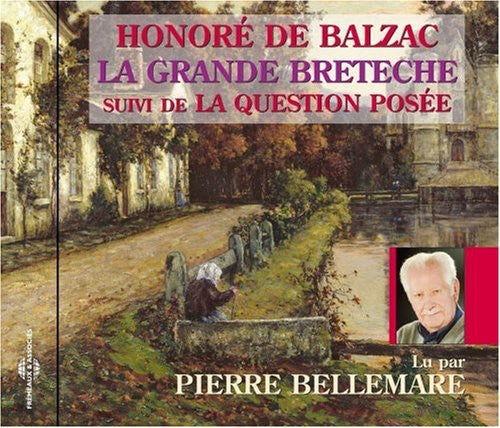 Pierre Bellemare - Grande Breteche: Balzac