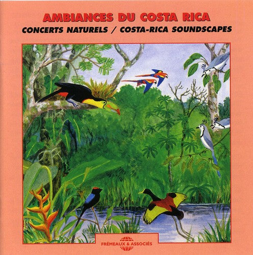 Sounds of Nature - Costa Rica Soundscapes