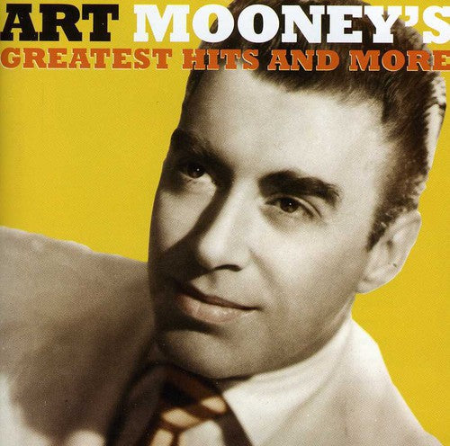 Art Mooney - Greatest Hits and More