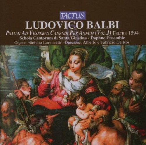 Balbi/ Lorenzetti/ Daphne Ensemble/ Da Ros - Psalms for Vespers 1