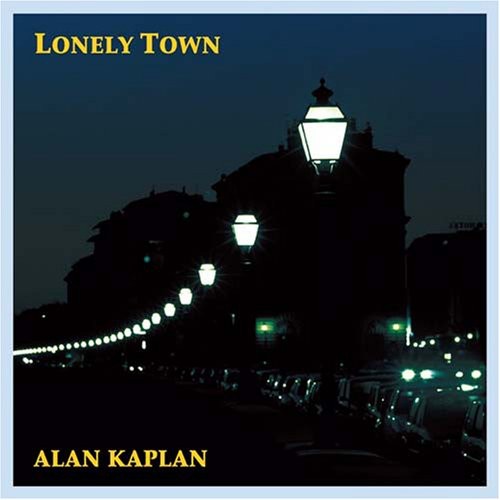 Alan Kaplan - Lonely Town
