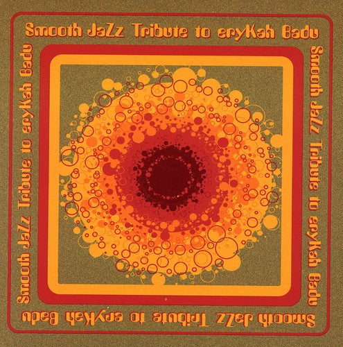 Smooth Jazz Tribute - Smooth Jazz tribute to Erykah Badu