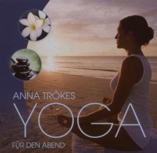 Anna Trokes - Yoga Fur Den Abend