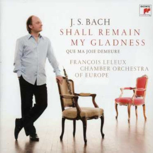 Francois Leleux - Bach: Shall Remain My Gladness