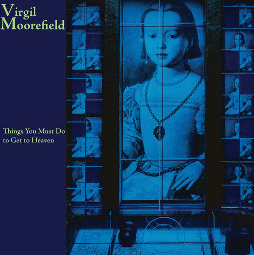 Virgil Moorefield - Things You Must Do to Get to Heaven
