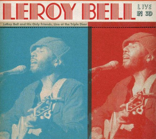 Leroy Bell - Live in 3d
