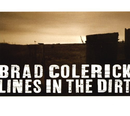 Brad Colerick - Lines in the Dirt