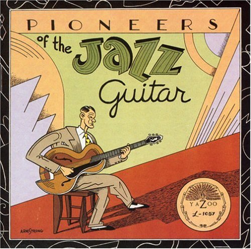 Various Artists - Pioneers of the Jazz Guitar / Various