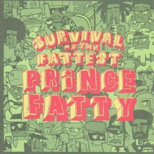 Prince Fatty - Survival of the Fattest