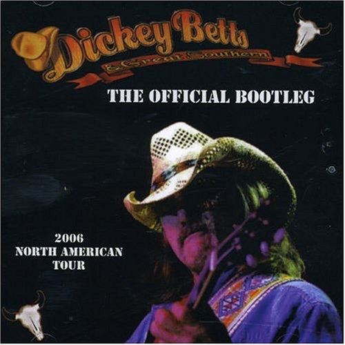 Dickey Betts & Great Southern - Offical Bootleg