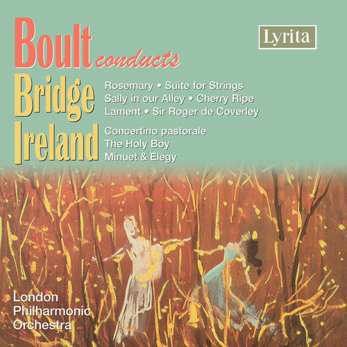 Bridge/ Ireland/ Lpo/ Boult - Boult Conducts Bridge & Ireland