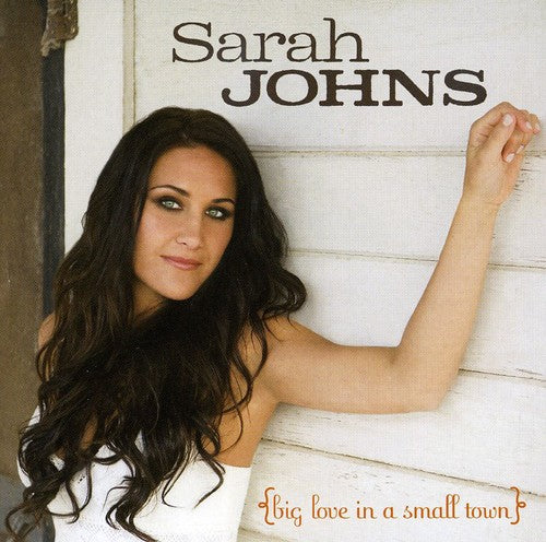 Sarah Johns - Big Love in a Small Town