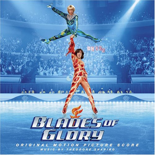 Blades of Glory (Score)/ O.S.T. - Blades of Glory (Score) (Original Soundtrack)