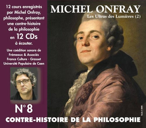 Michel Onfray - Vol. 8-Contre-Histoire de la Philosophie