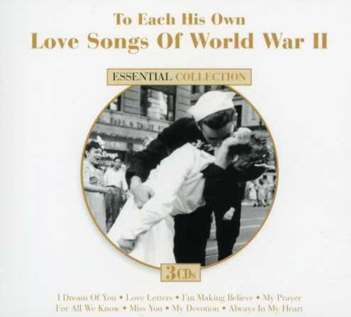 Love Songs of World War II: To Each His Own/ Var - Love Songs Of World War Ii: To Each His Own (Various Artists)