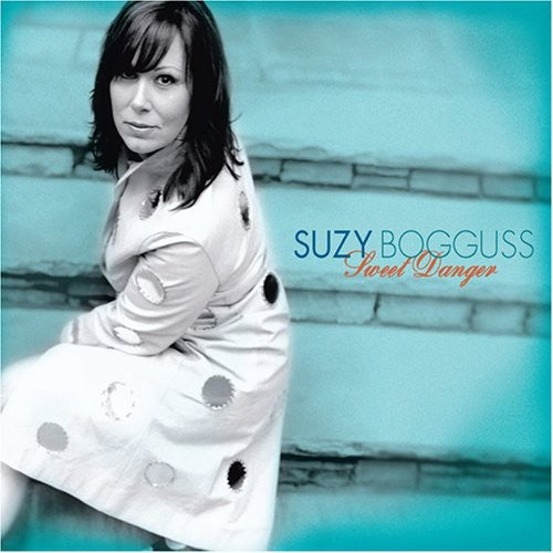 Suzy Bogguss - Sweet Danger