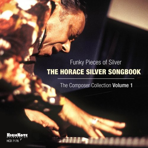 Various Artists - Funky Pieces Of Silver: Horace Silver Songbook - The Composer Collection, Vol. 1