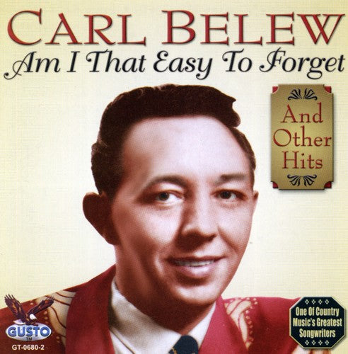 Carl Belew - Am I That Easy to Forget