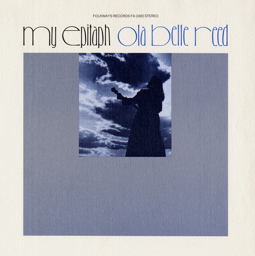 Ola Belle Reed - My Epitaph: A Documentary In Song and