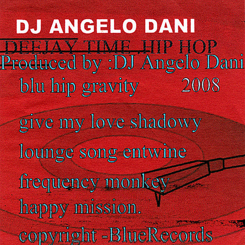 DJ Angelo Dani - Deejay Time Hip Hop!