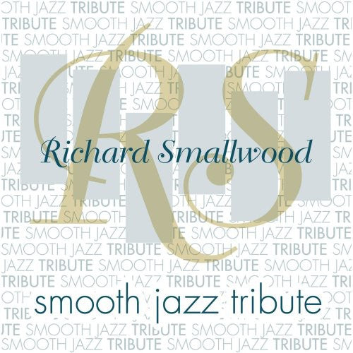 Smooth Jazz Tribute - Richard Smallwood Smooth Jazz Tribute
