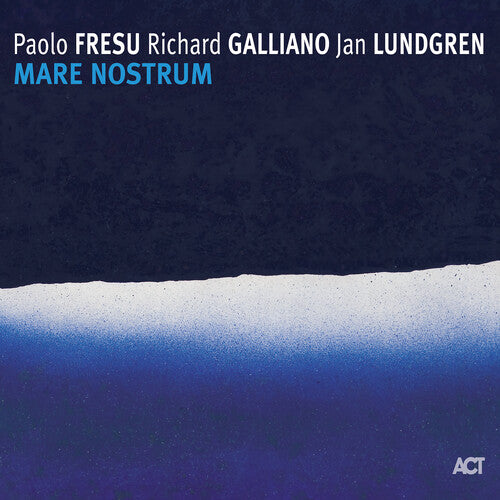 Paolo Fresu / Richard Galliano / Jan Lundgren - Mare Nostrum