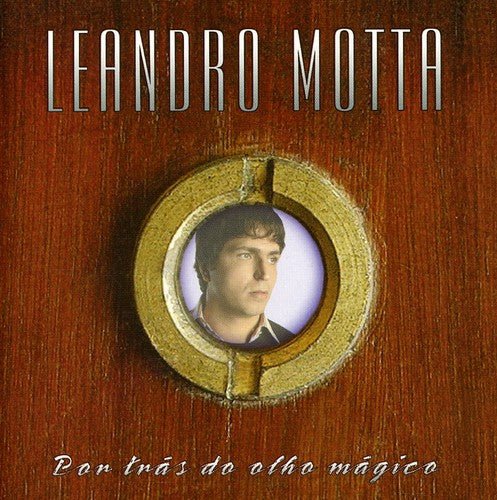Leandro Motta - Por Tras Do Olho Magico