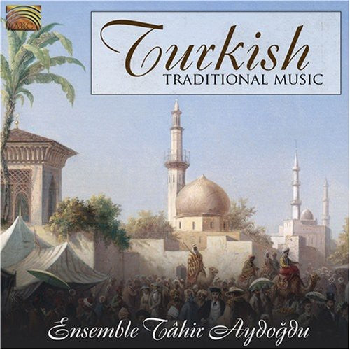 Ensemble Tahir Aydogdu - Turkish Traditional Music
