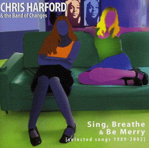 Chris Harford & the Band of Change - Sing Breathe & Be Merry