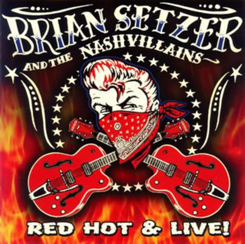 Brian Setzer - Red Hot and Live
