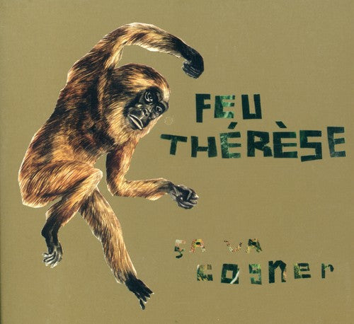 Feu Therese - Ca Va Cogner