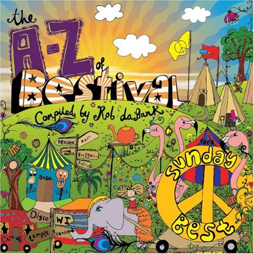 A-Z of Bestival 2007/ Various - A-Z of Bestival 2007 / Various