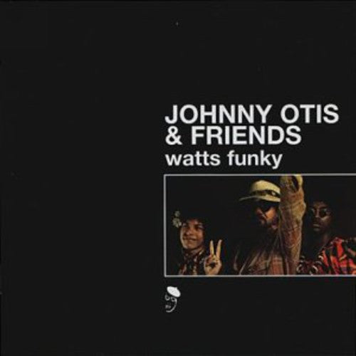 Johnny Otis & Friends - Watts Funky