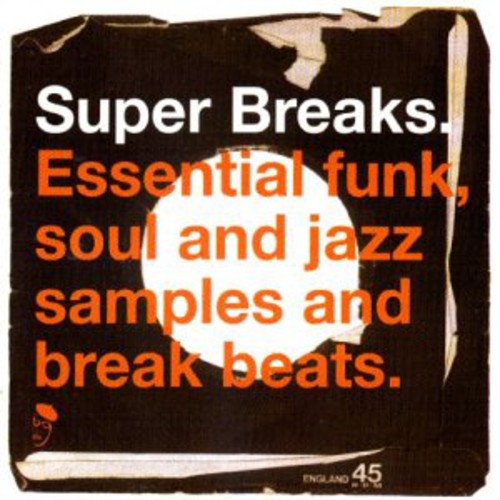 Super Breaks: Essential Funk Soul & Jazz/ Various - Super Breaks: Essential Funk Soul and Jazz Samples and Break-Beats, Vol. 1