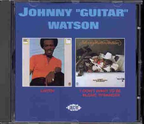 Johnny Watson Guitar - Listen/I Don't Want To Be Alone Stranger