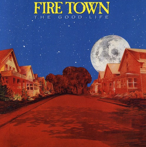 Fire Town - Good Life