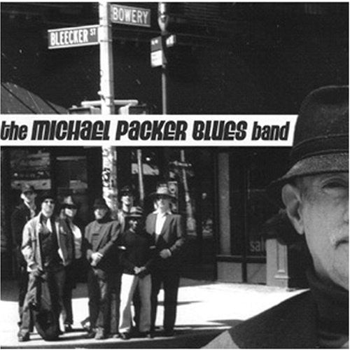 Michael Packer Blues Band - Bleecker-Bowery