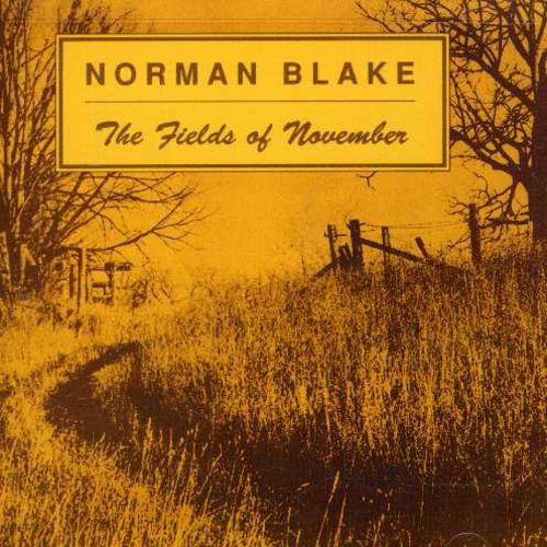 Norman Blake - Fields of November & Old & New