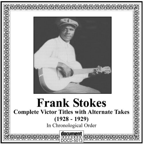 Frank Stokes - 1928-29-Memphis Rounder-Victor Recordings in Chrol