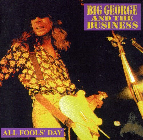 Big George & the Business - All Fools Day