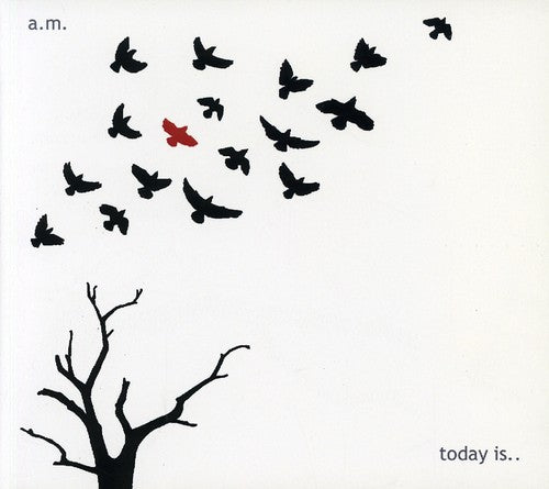 A.m. - Today Is...