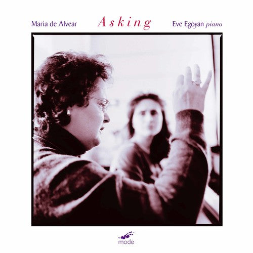 Maria Alvear De/ Eve Egoyan - Asking